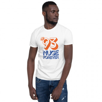 Short-Sleeve Unisex T-Shirt:  #93 Nuge Forever