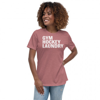 Women's Relaxed T-Shirt: Gym, Hockey, Laundry